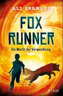 Ali Sparkes: Fox Runner – Die Macht der Verwandlung ★★★★★