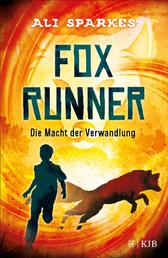 Fox Runner – Die Macht der Verwandlung - (Band 1)