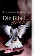 Friedrich Schorlemmer: Die Bibel für Eilige ★★★★★