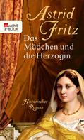 Astrid Fritz: Das Mädchen und die Herzogin ★★★★