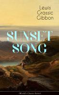 Lewis Grassic Gibbon: SUNSET SONG (World's Classic Series) 