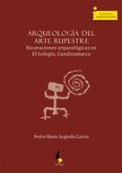 Pedro María Argüello García: Arqueología del arte rupestre 