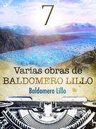 Baldomero Lillo: Varias obras de Baldomero Lillo VII 