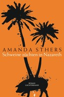 Amanda Sthers: Schweine züchten in Nazareth ★★★★★