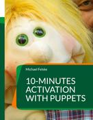 Michael Felske: 10-minutes activation with puppets 