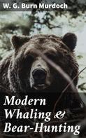 W. G. Burn Murdoch: Modern Whaling & Bear-Hunting 