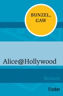 Andreas Gaw: Alice@Hollywood 