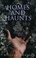 William Howitt: Homes and Haunts of the Most Eminent British Poets (Vol. 1&2) 