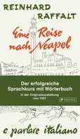 Reinhard Raffalt: Eine Reise nach Neapel - Der erfolgreiche Sprachkurs mit Wörterbuch italienisch/deutsch ★★★★★