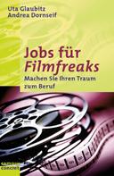 Uta Glaubitz: Jobs für Filmfreaks 