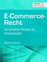 E-Commerce-Recht - Juristisches Wissen für Onlinehändler