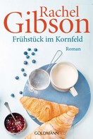 Rachel Gibson: Frühstück im Kornfeld ★★★★