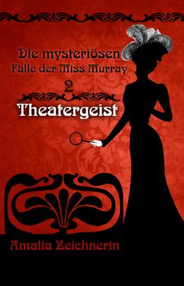 Die mysteriösen Fälle der Miss Murray: Theatergeist