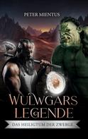 Peter Mientus: Wulwgars Legende 
