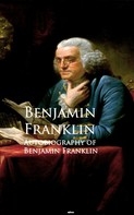 Benjamin Franklin: Autobiography of Benjamin Franklin 