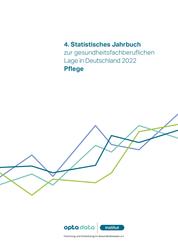 4. Statistisches Jahrbuch zur gesundheitsfachberuflichen Lage in Deutschland 2022 - Pflege