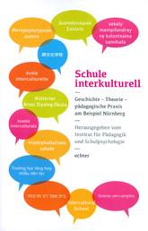Schule interkulturell - Geschichte - Theorie - pädagogische Praxis am Beispiel Nürnberg