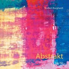 Norbert Burghardt: Abstrakt ★★★