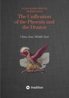 Ellias Aghili Dehnavi: The Unification of the Phoenix and the Dragon 