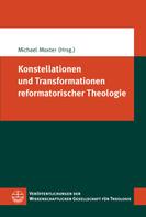 Michael Moxter: Konstellationen und Transformationen reformatorischer Theologie 