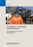 Olaf Eduard Wolff: Brandleichen – Tatortarbeit und Ermittlungen ★★★★★