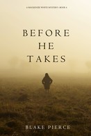 Blake Pierce: Before He Takes (A Mackenzie White Mystery—Book 4) ★★★★★