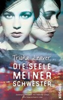 Tricia Leaver: Die Seele meiner Schwester ★★★★
