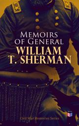 Memoirs of General William T. Sherman - Civil War Memories Series