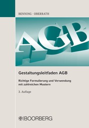 Gestaltungsleitfaden AGB - Richtige Formulierung und Verwendung mit zahlreichen Mustern
