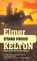 Elmer Kelton: Stand Proud 