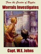 Capt. W.E. Johns: Worrals Investigates 
