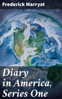 Frederick Marryat: Diary in America, Series One 