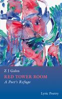 Z J Galos: Red Tower Room 