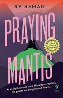 RV Raman: Praying Mantis 