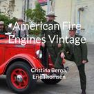 Cristina Berna: American Fire Engines Vintage 