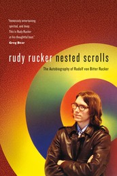 Nested Scrolls - The Autobiography of Rudolf von Bitter Rucker
