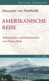 Amerikanische Reise 1799-1804 - Rekonstruiert und kommentiert von Hanno Beck