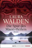 Laura Walden: Die Spur des Maori-Heilers ★★★★