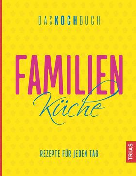 Familienküche - Das Kochbuch