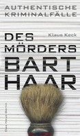 Klaus Keck: Des Mörders Barthaar ★★★★