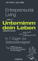 Dietmar Grichnik: Entrepreneurial Living - Unternimm dein Leben ★★★