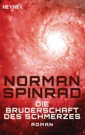 Norman Spinrad: Die Bruderschaft des Schmerzes ★★