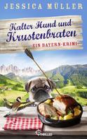 Jessica Müller: Kalter Hund und Krustenbraten ★★★★