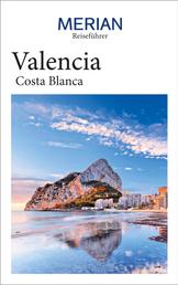 MERIAN Reiseführer Valencia Costa Blanca - Mit Extra-Karte zum Herausnehmen