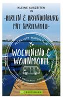 Petra Lupp: Wochenend und Wohnmobil - Kleine Auszeiten Berlin & Brandenburg mit Spreewald ★★★★