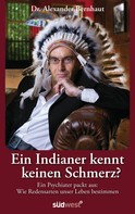 Alexander Bernhaut: Ein Indianer kennt keinen Schmerz? ★★★