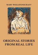 Mary Wollstonecraft: Original Stories from Real Life 