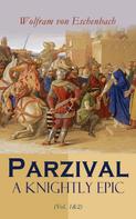 Wolfram von Eschenbach: Parzival: A Knightly Epic (Vol. 1&2) 
