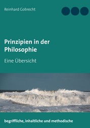 Prinzipien in der Philosophie - Eine Übersicht