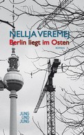 Nellja Veremej: Berlin liegt im Osten ★★★★